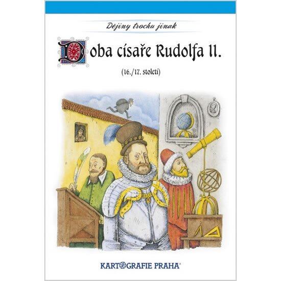 Levně Doba císaře Rudolfa II. (16. a 17. století)