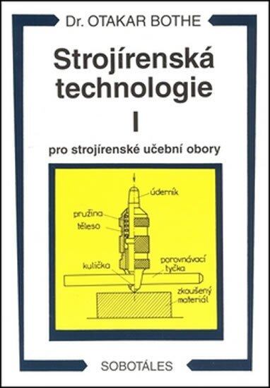 Levně Strojírenská technologie I pro strojírenské učební obory