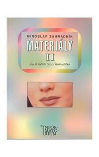 Materiály II - Pro 3. ročník UO Kosmetička
