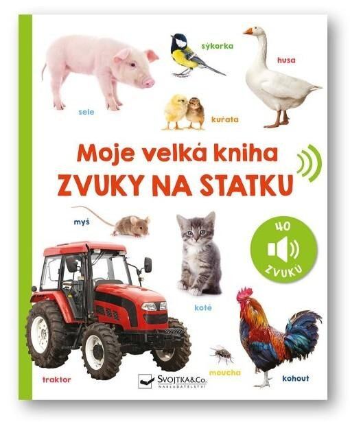 Levně Moje velká kniha Zvuky na statku