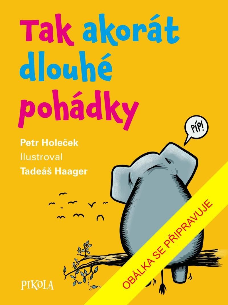 Levně Tak akorát dlouhé pohádky
