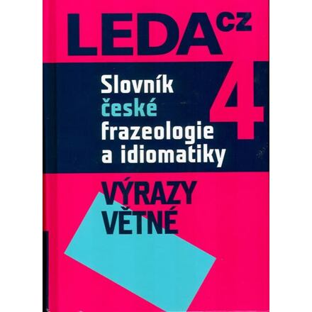 Slovník české frazeologie a idiomatiky 4 – Výrazy větné