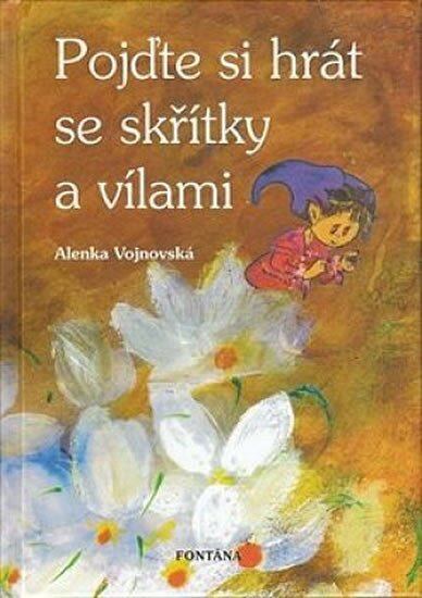 Levně Pojďte si hrát se skřítky a vílami