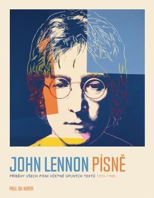 Levně John Lennon PÍSNĚ - Příběhy všech písní včetně úplných textů 1970-80