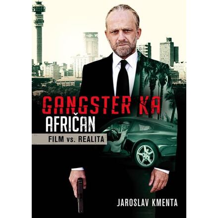 Gangster KA Afričan - Film vs. realita