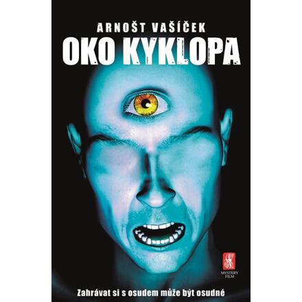 Oko Kyklopa - Zahrávat si s osudem může být osudné