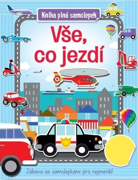 Levně Vše, co jezdí - Kniha plná samolepek