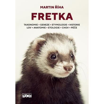 Fretka - Toxonomie, Geneze, Etymologie, Historie, Lov, Anatomie, Etologie, Chov, Péče