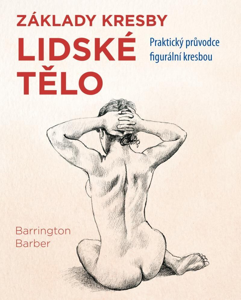 Levně Lidské tělo - Praktický průvodce figurální kresbou