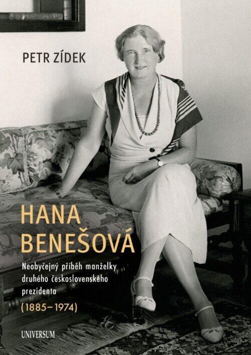 Levně Hana Benešová – Neobyčejný příběh manželky druhého československého prezidenta (1885–1974)