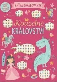 Levně Kouzelné království - Kniha omalovánek
