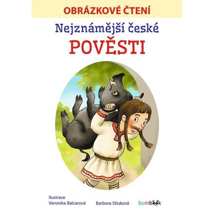 Nejznámější české pověsti - Obrázkové čtení