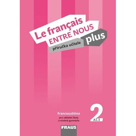 Le francais ENTRE NOUS plus 2 PU + CD