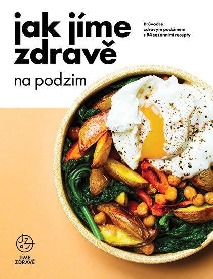 Levně Jak jíme zdravě na podzim: Průvodce zdravým podzimem s 94 sezónními recepty