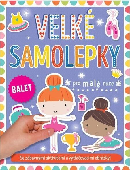 Levně Velké samolepky pro malé ruce Balet