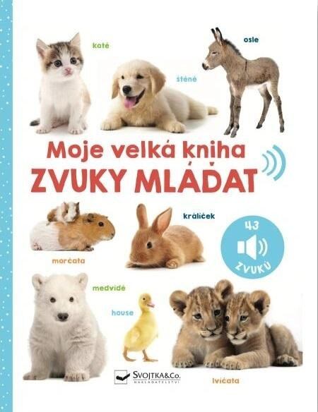 Levně Moje velká kniha Zvuky mláďat