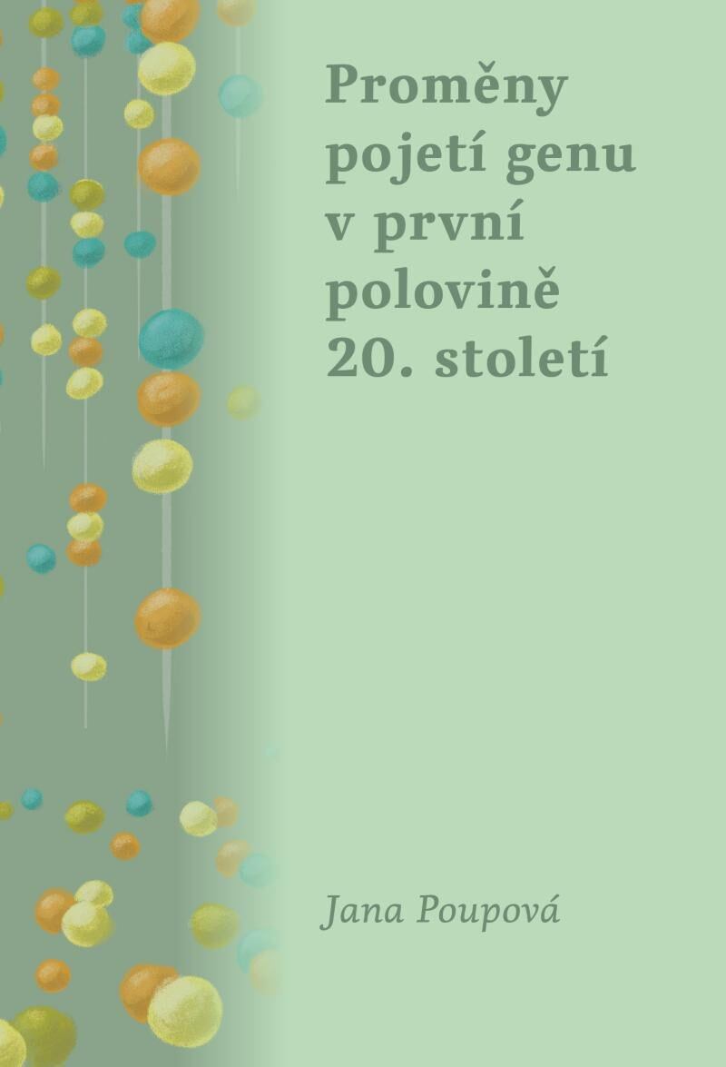 Levně Proměny pojetí genu v první polovině 20. století