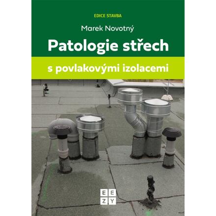 Patologie střech s povlakovými izolacemi