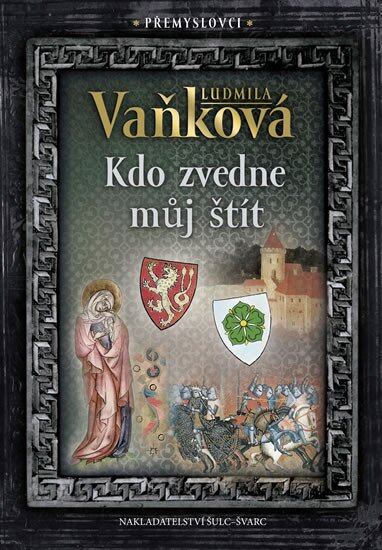 Levně Přemyslovci 4 - Kdo zvedne můj štít