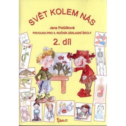 Svět kolem nás - Prvouka pro 3. ročník základní školy (2. díl)