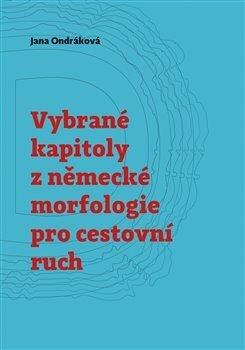 Levně Vybrané kapitoly z německé morfologie pro cestovní ruch