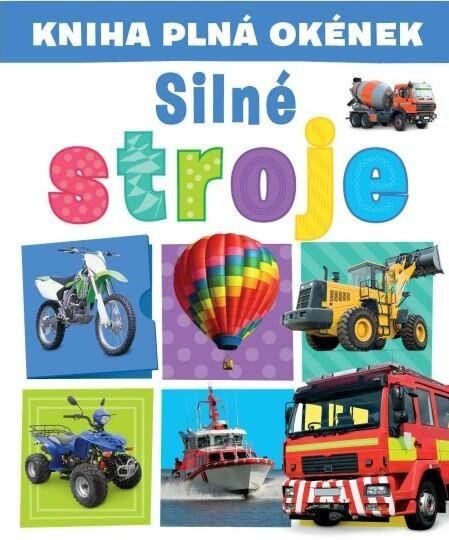 Levně Kniha plná okének Silné stroje