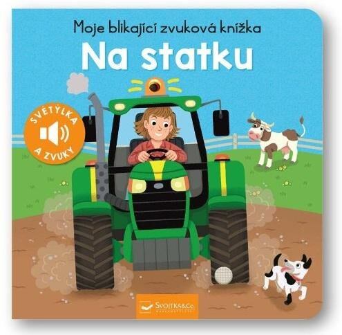 Levně Moje blikající zvuková knížka Na statku