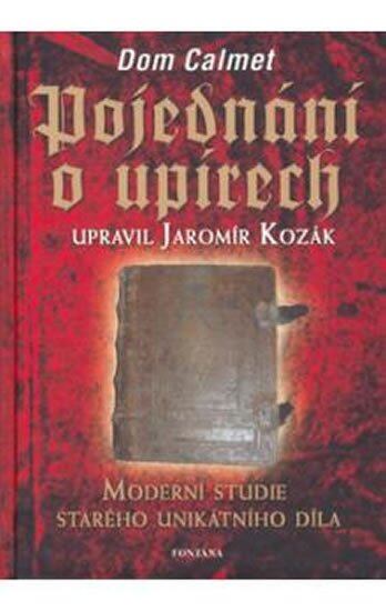 Levně Pojednání o upírech - Moderní studie starého unikatního díla