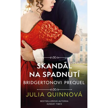 Bridgertonovi – prequel: Skandál na spadnutí