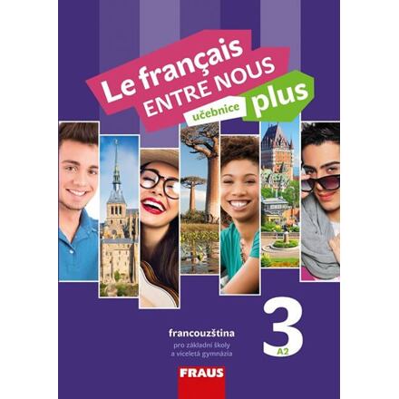 Le francais ENTRE NOUS plus 3 (A2) - Učebnice