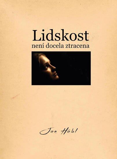 Levně Lidskost není docela ztracena