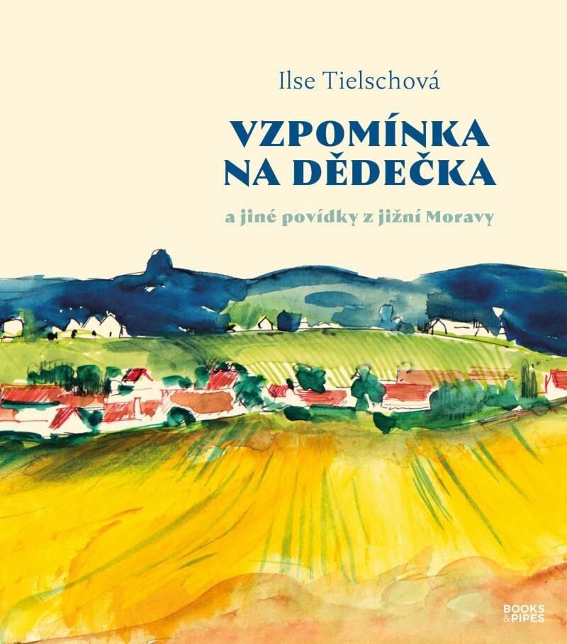 Levně Vzpomínka na dědečka a jiné povídky z jižní Moravy