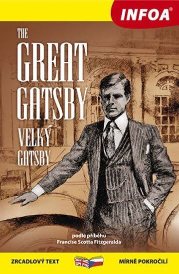 Velký Gatsby / Great Gatsby - Zrcadlová četba Ing. Stanislav Soják-INFOA