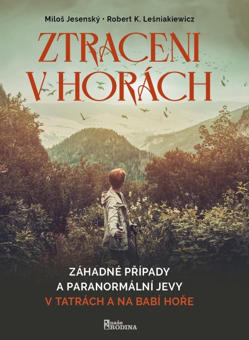 Levně Ztraceni v horách - Záhadné případy a paranormální jevy v Tatrách a na Babí hoře