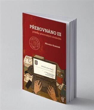 Levně Přerovnáno III. - Příběhy přerovských strážníků
