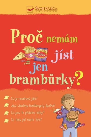 Levně Proč nemám jíst jen brambůrky?