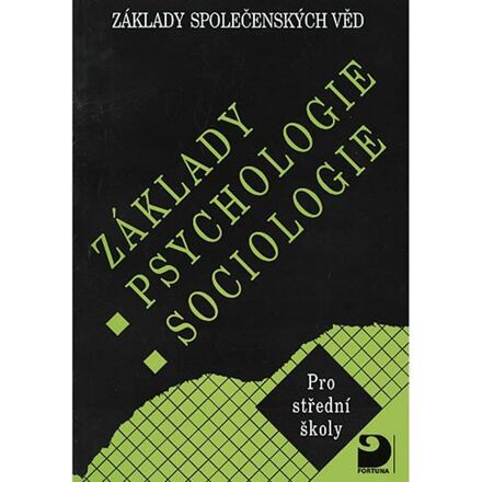 Základy psychologie, sociologie - Základy společenských věd I.