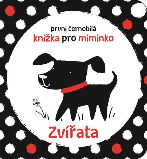 Levně Zvířata - První černobílá knížka pro miminko