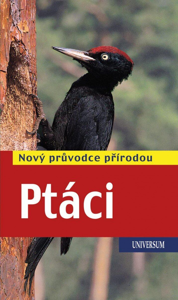 Ptáci - Nový průvodce přírodou Euromedia Group, a.s.