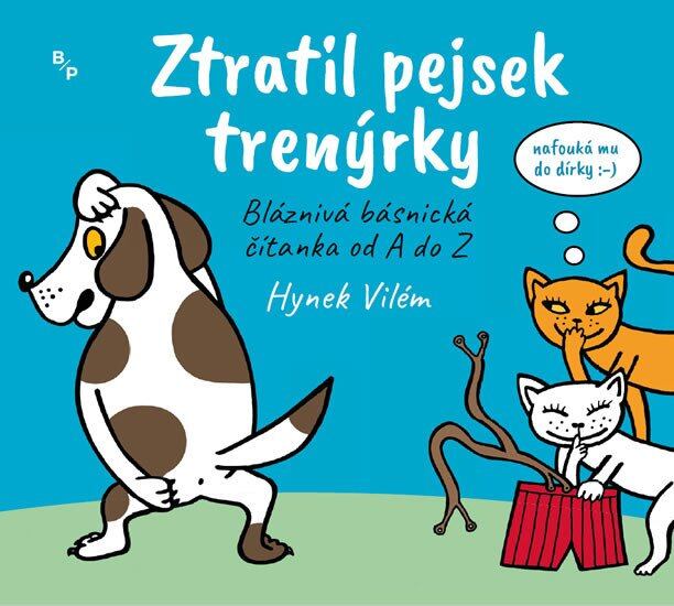 Levně Ztratil pejsek trenýrky - Rozpustilá básnická čítanka od A do Z
