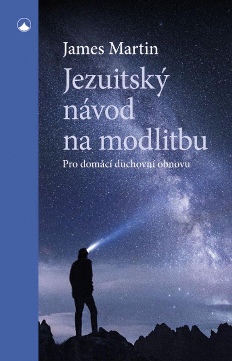Levně Jezuitský návod na modlitbu - Pro domácí duchovní obnovu