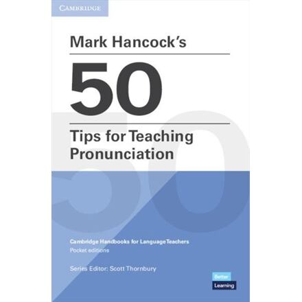 Mark Hancock´s 50 Tips for Teaching Pronunciation