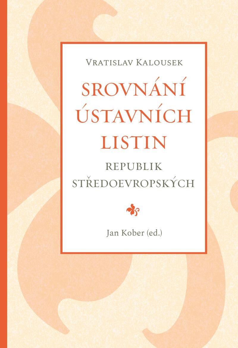 Levně Srovnání ústavních listin republik středoevropských