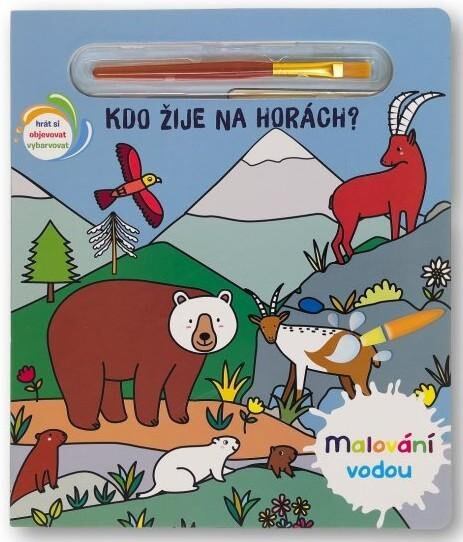 Levně Kdo žije na horách? - Malování vodou