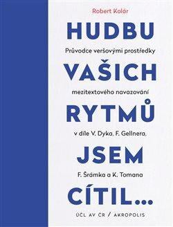 Hudbu vašich rytmů jsem cítil… - Průvodce veršovými prostředky mezitextového navazování v díle V. Dy