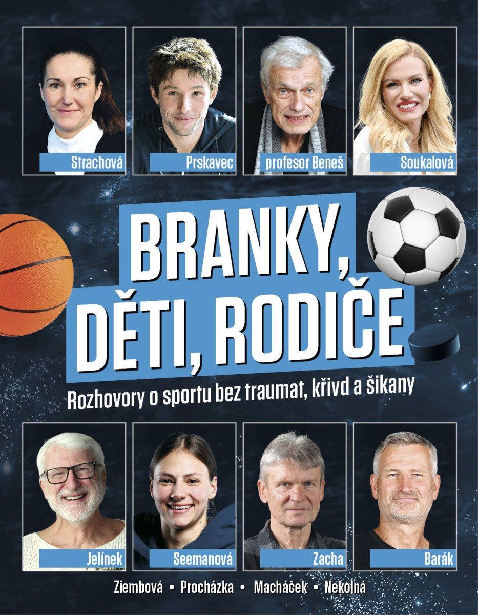Levně Branky, děti, rodiče - Rozhovory o sportu bez traumat, křivd a šikany