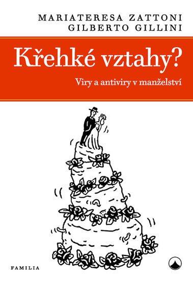 Levně Křehké vztahy? - Viry a antiviry v manželství