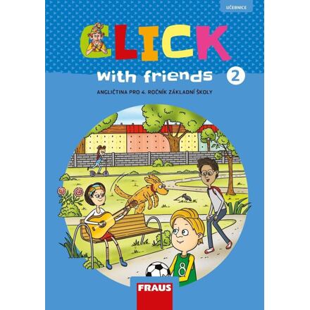 Click with Friends 2 - Učebnice angličtina pro 4. ročník ZŠ