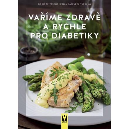 Vaříme zdravě a rychle pro diabetiky