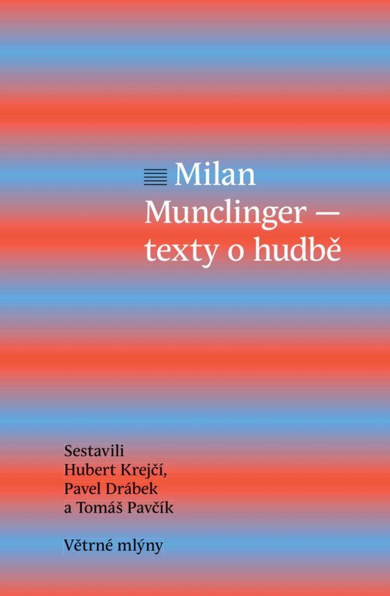 Levně Milan Munclinger - Text o hudbě